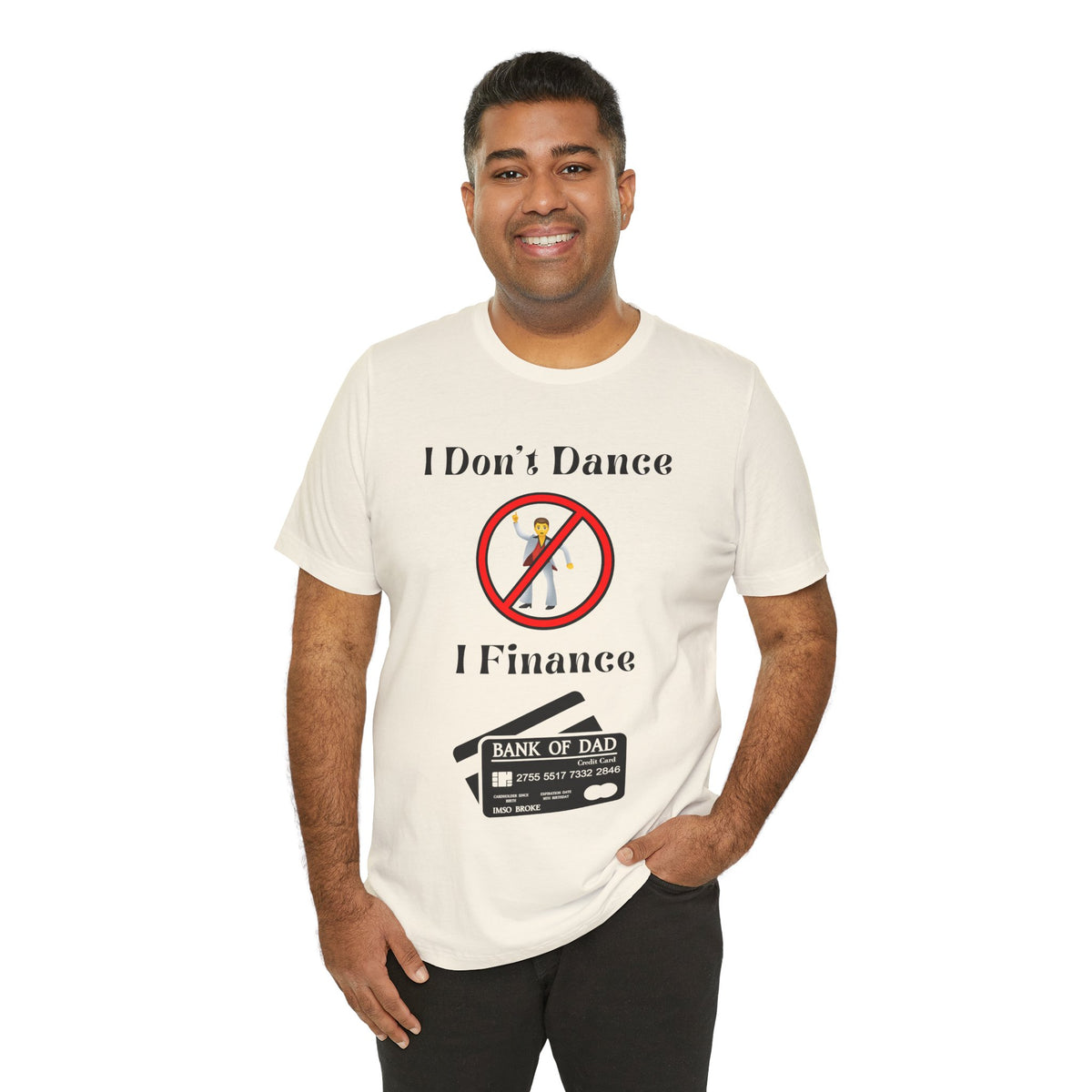 Adult Funny I Don't Dance I Finance Dad Graphic T-Shirt