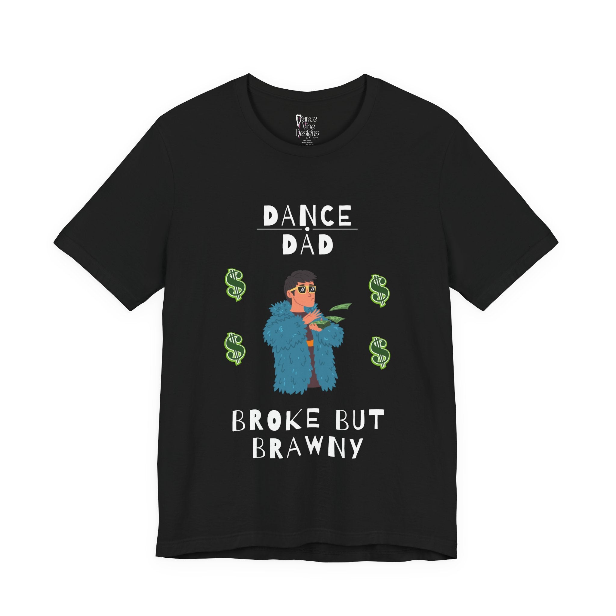 Adult Funny Broke But Brawny Dance Dad Graphic T-Shirt