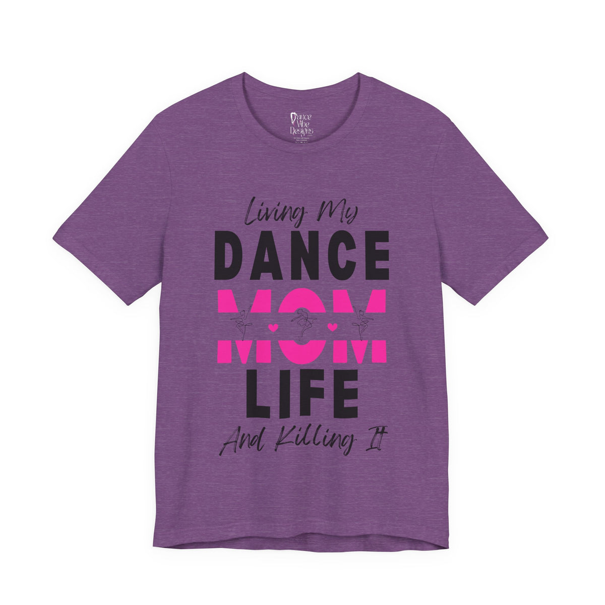 Adult Living My Best Dance Mom Life Graphic T-Shirt