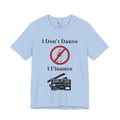 Adult Funny I Don't Dance I Finance Dad Graphic T-Shirt