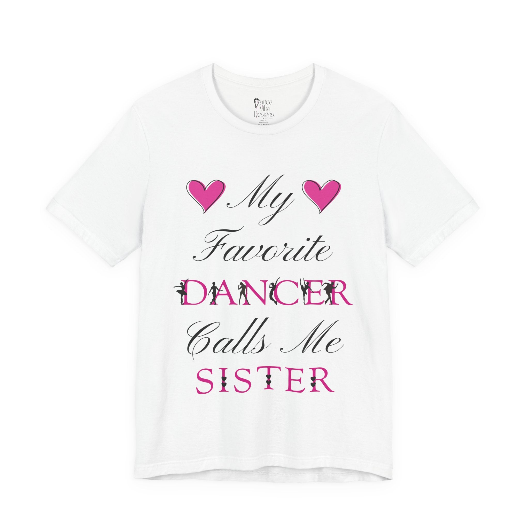 Adult My Favorite Dancer Calls Me Sister Graphic T-Shirt