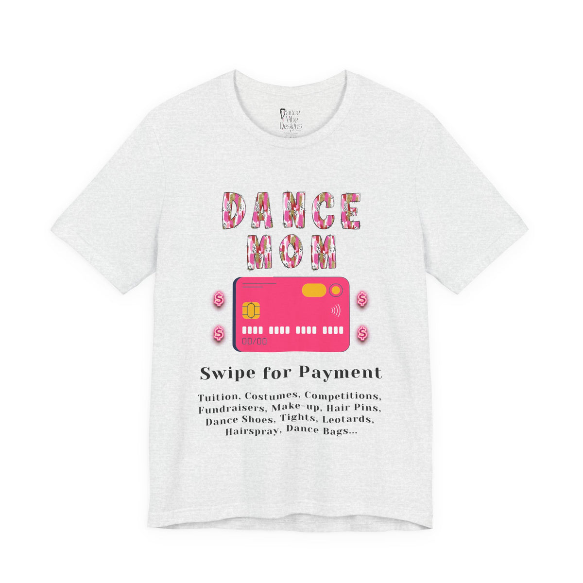 Adult Funny Dance Mom Credit Card Graphic T-Shirt