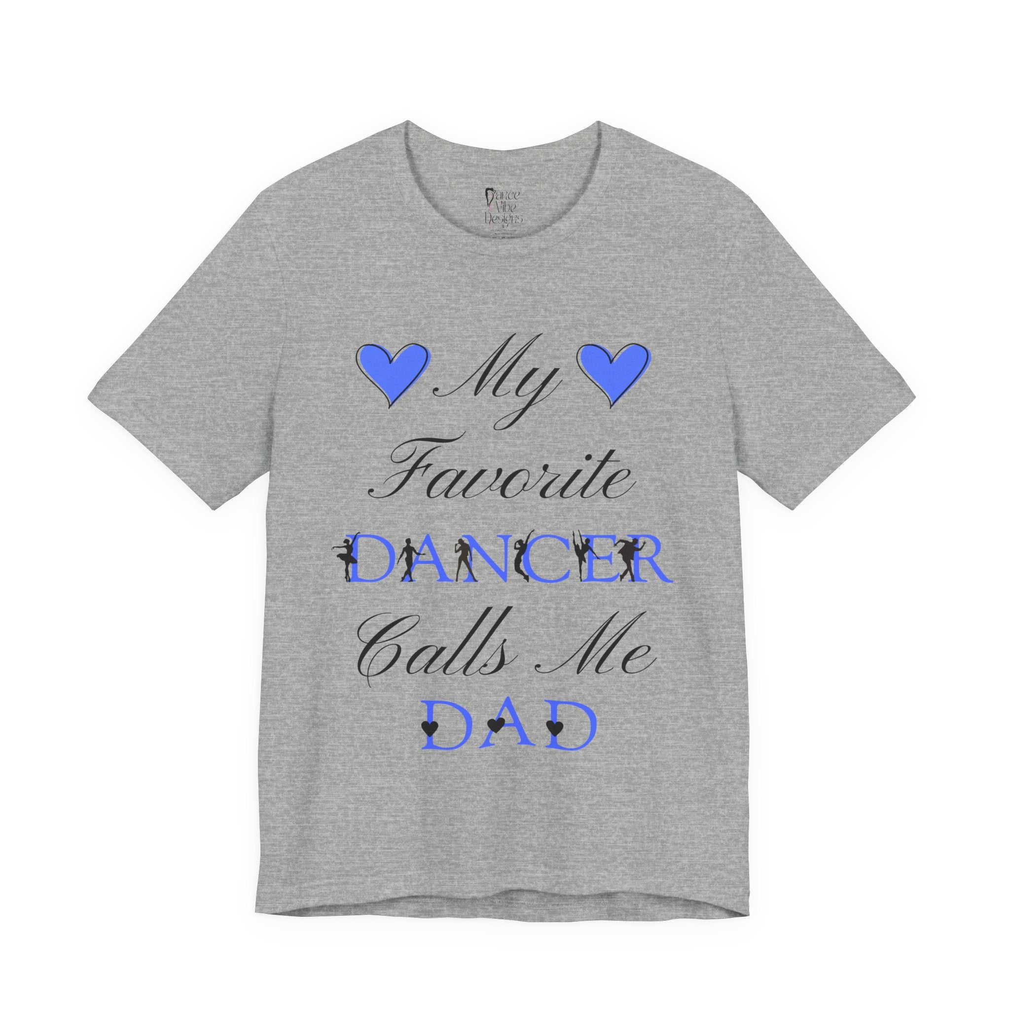 Adult My Favorite Dancer Calls Me Dad Graphic T-Shirt