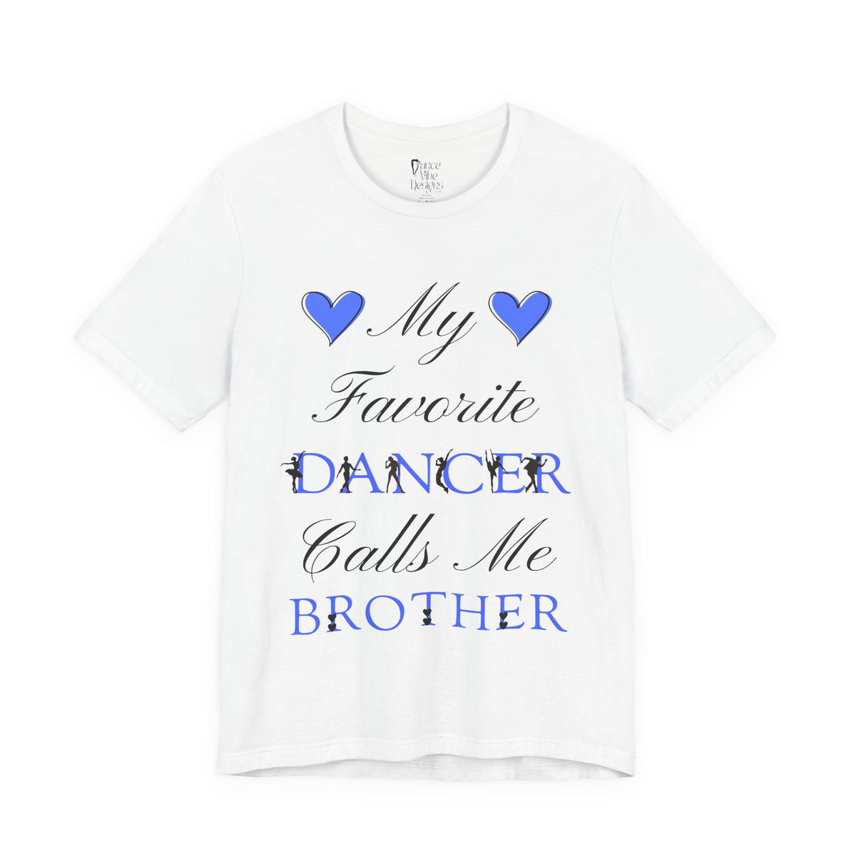 Adult My Favorite Dancer Calls Me Brother Graphic T-Shirt