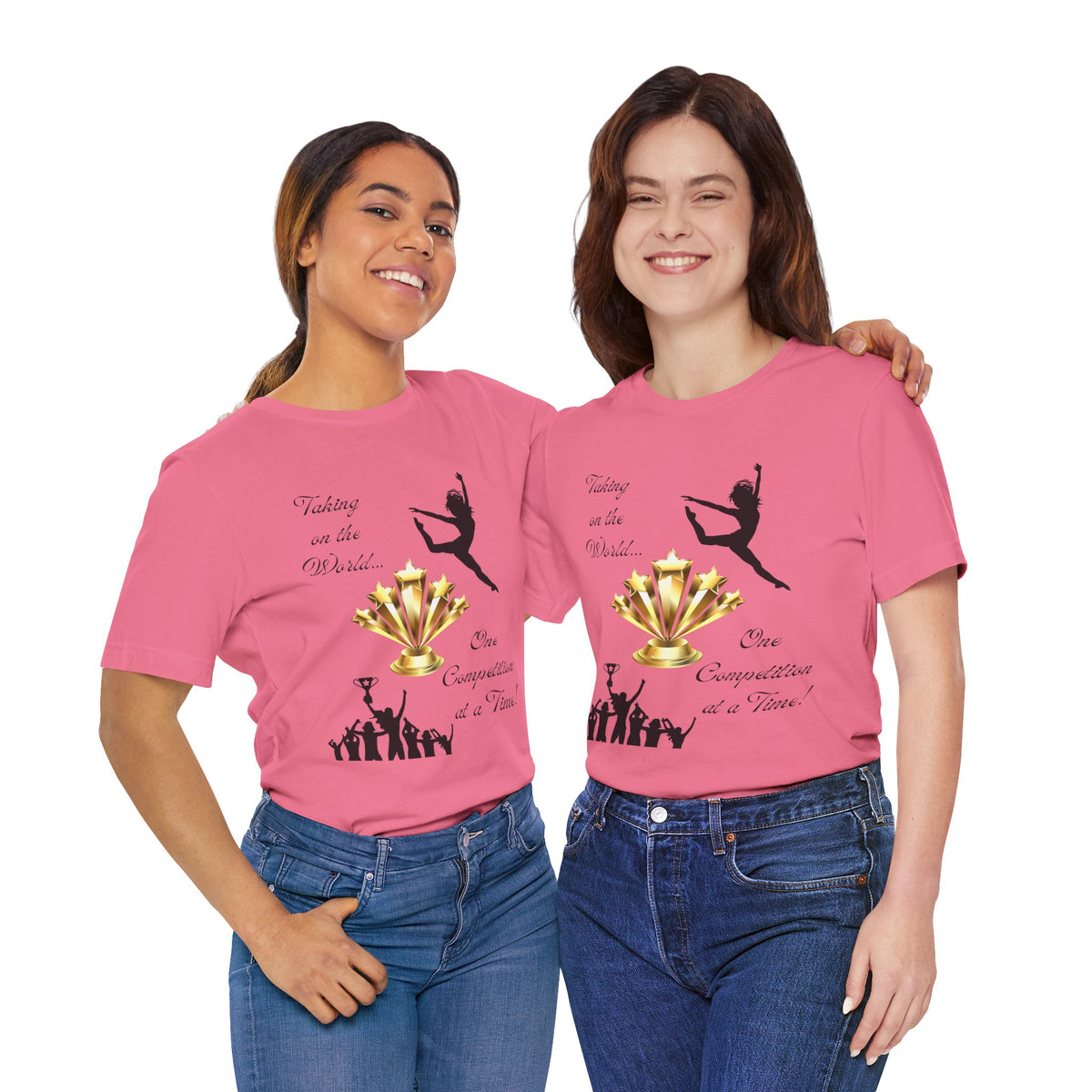 Adult One Competition at a Time Dance Graphic T-Shirt
