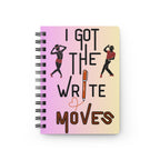 A spiral-bound notebook with a pastel pink-to-beige gradient cover, featuring the phrase 'I GOT THE WRITE MOVES' in black and brown lettering, an orange pen illustration, and two Broadway jazz dancers,