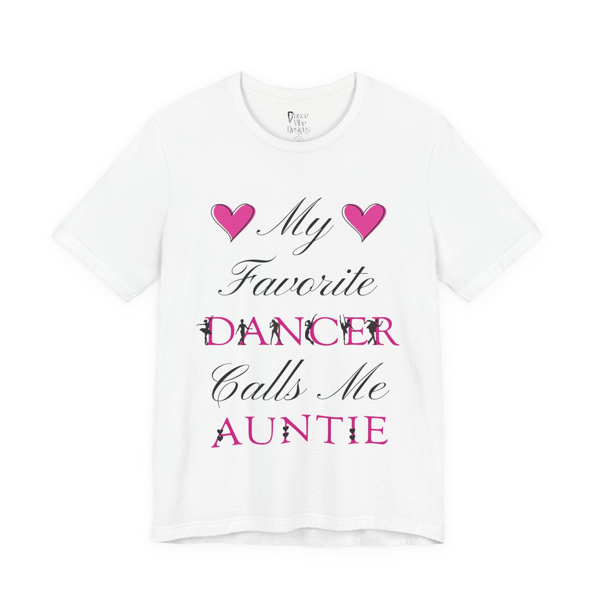 Adult My Favorite Dancer Calls Me Auntie Graphic T-Shirt