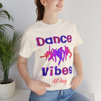 Adult Dance Vibes All Day Graphic T-Shirt