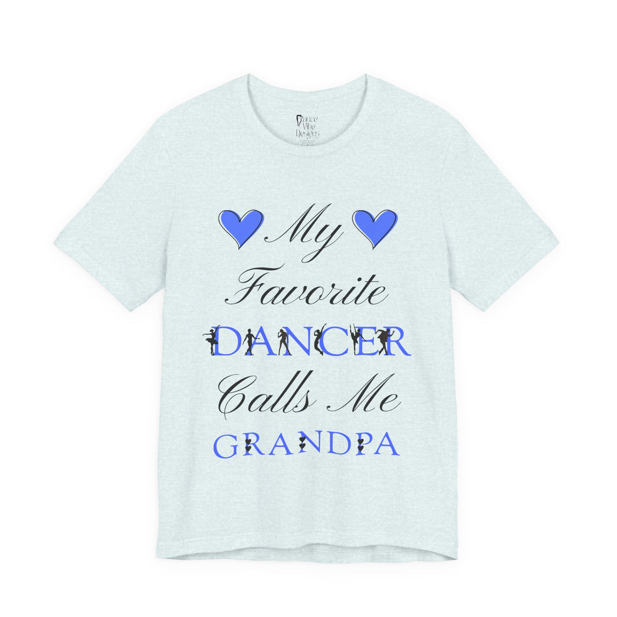 Adult My Favorite Dancer Calls Me Grandpa Graphic T-Shirt