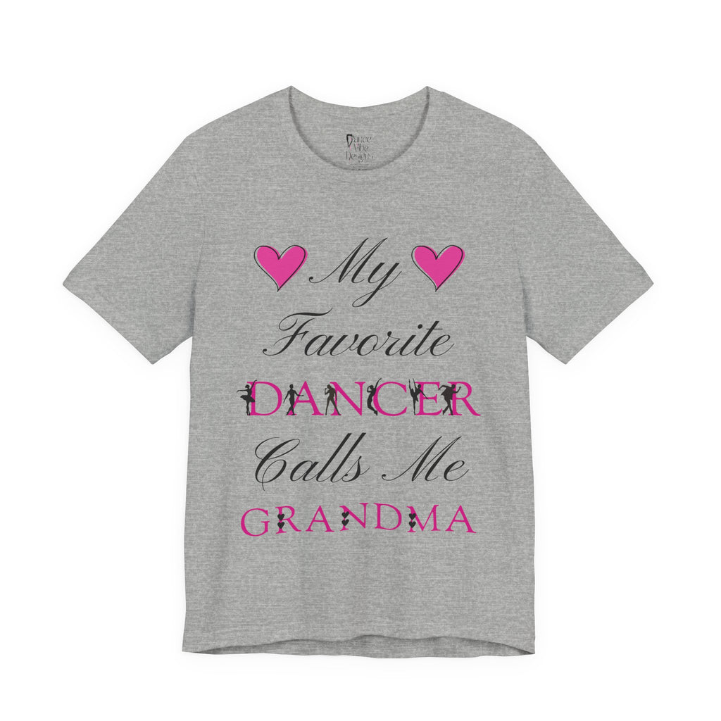 Adult My Favorite Dancer Calls Me Grandma Graphic T-Shirt
