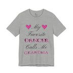 Adult My Favorite Dancer Calls Me Grandma Graphic T-Shirt