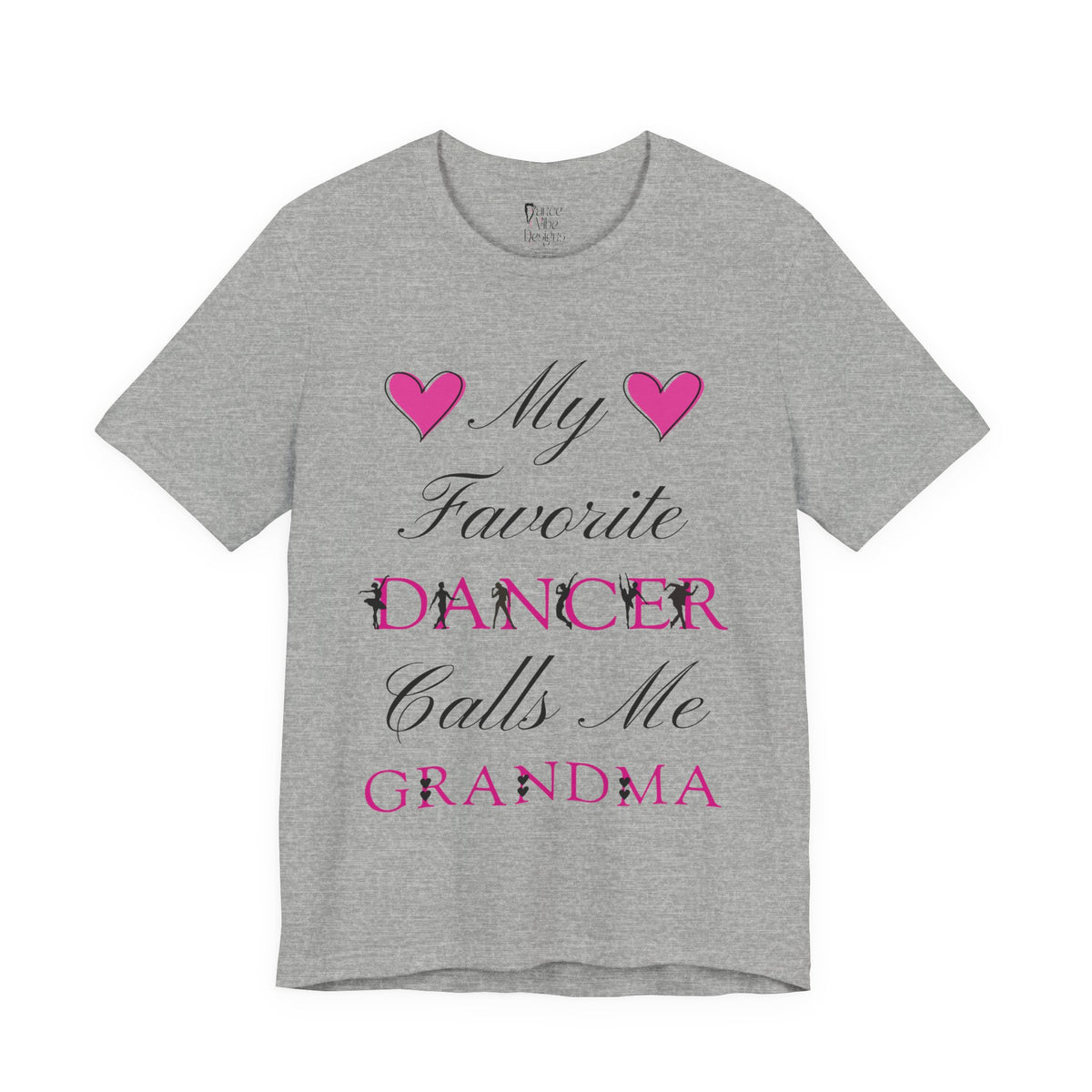 Adult My Favorite Dancer Calls Me Grandma Graphic T-Shirt