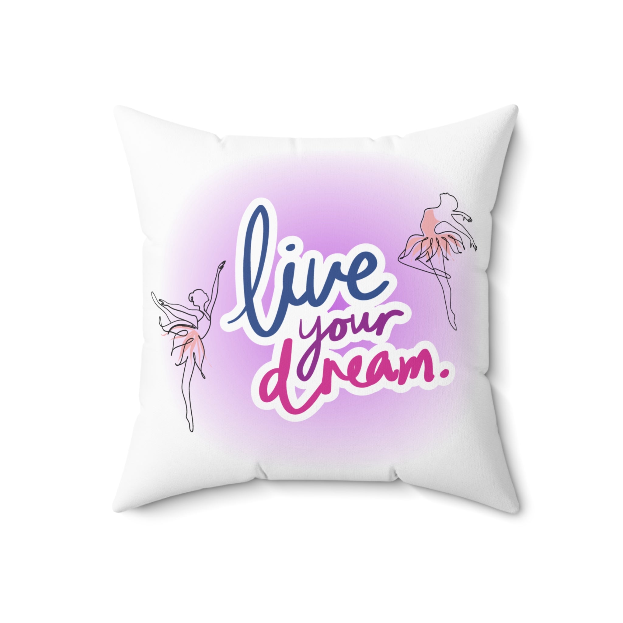 Throw pillow with Live Your Dream text in rainbow colors featuring two ballerinas Size 18x18