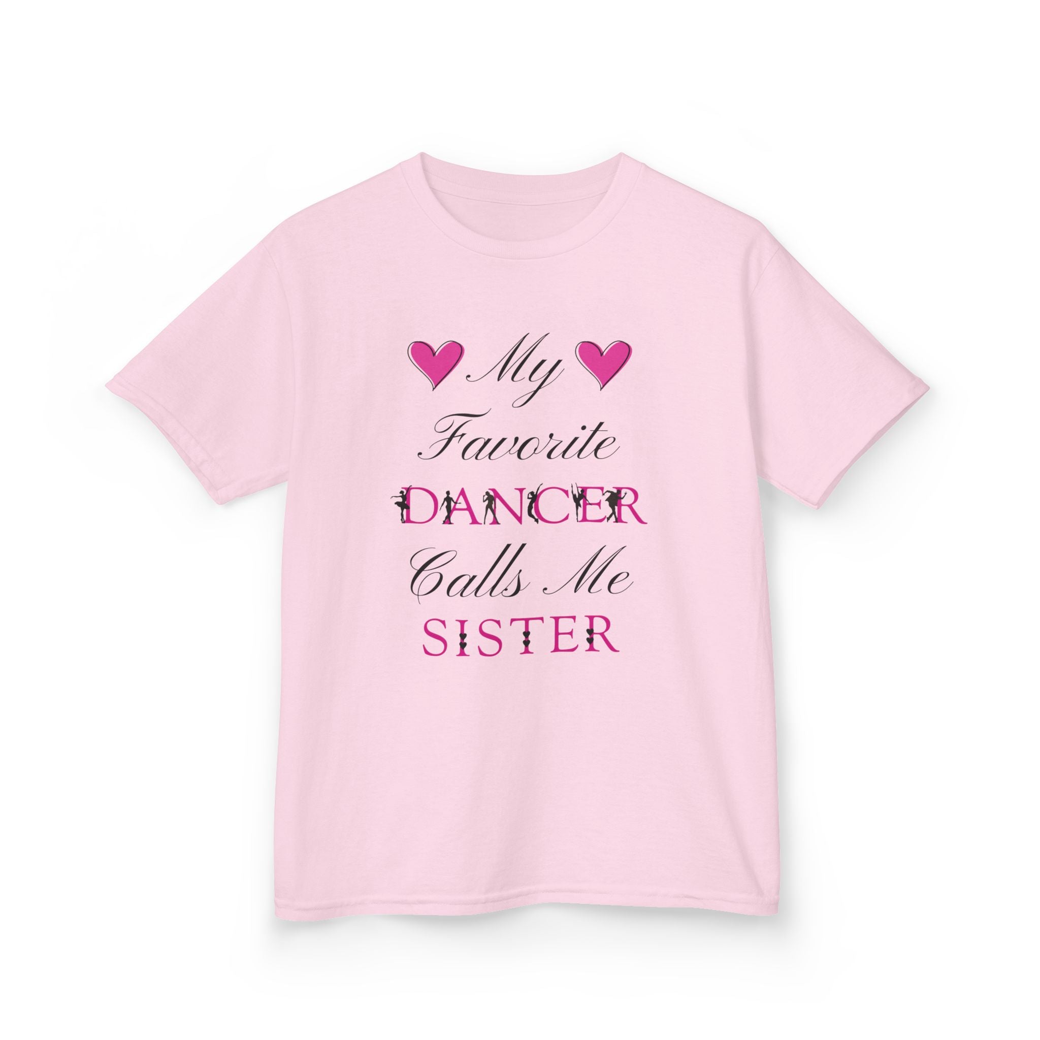 Front view light pink short-sleeve t-shirt with a graphic text print on the front that reads My Favorite Dancer Calls Me Sister.
