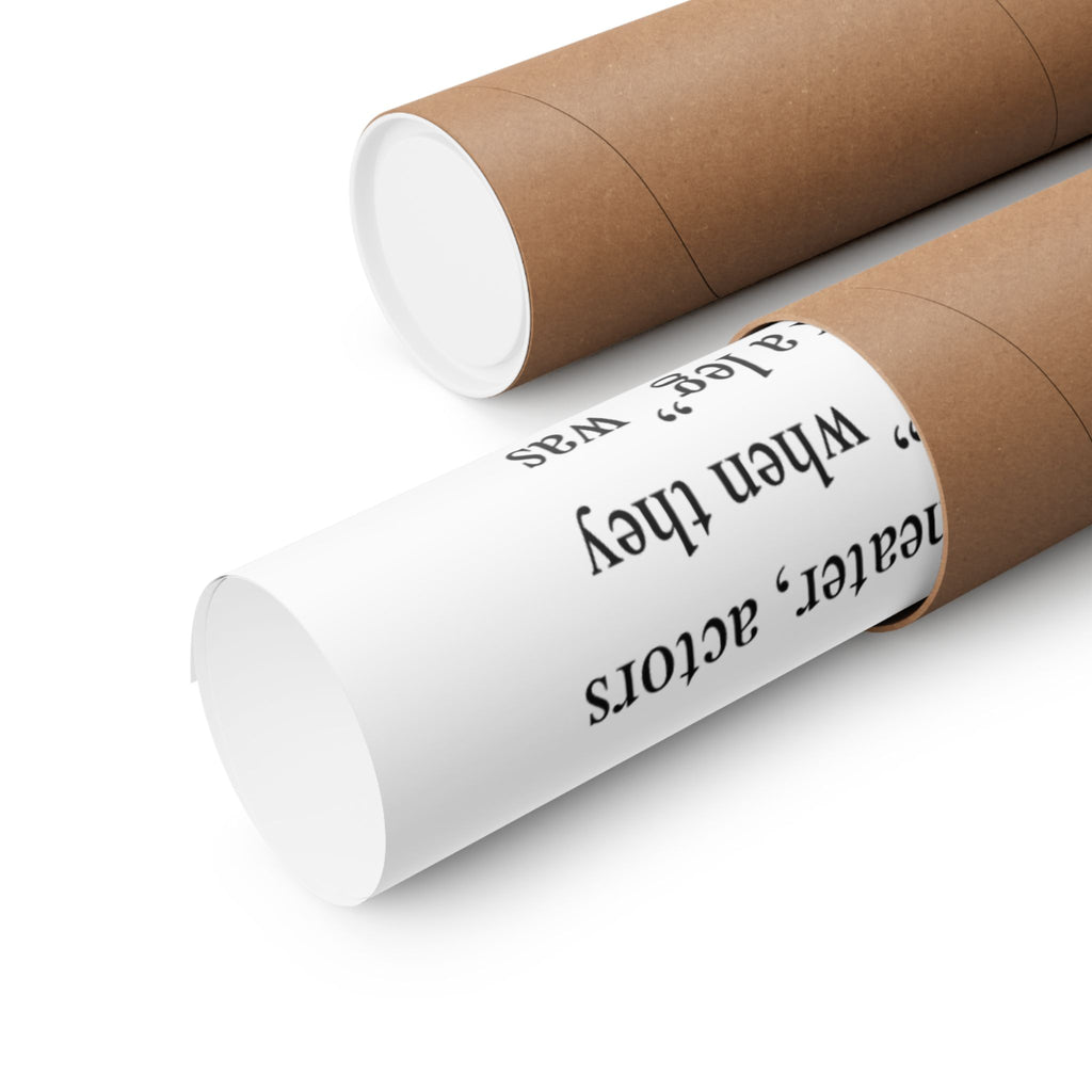 Rolled up Break a Leg (left side) poster wall art in sturdy brown shipping tubes