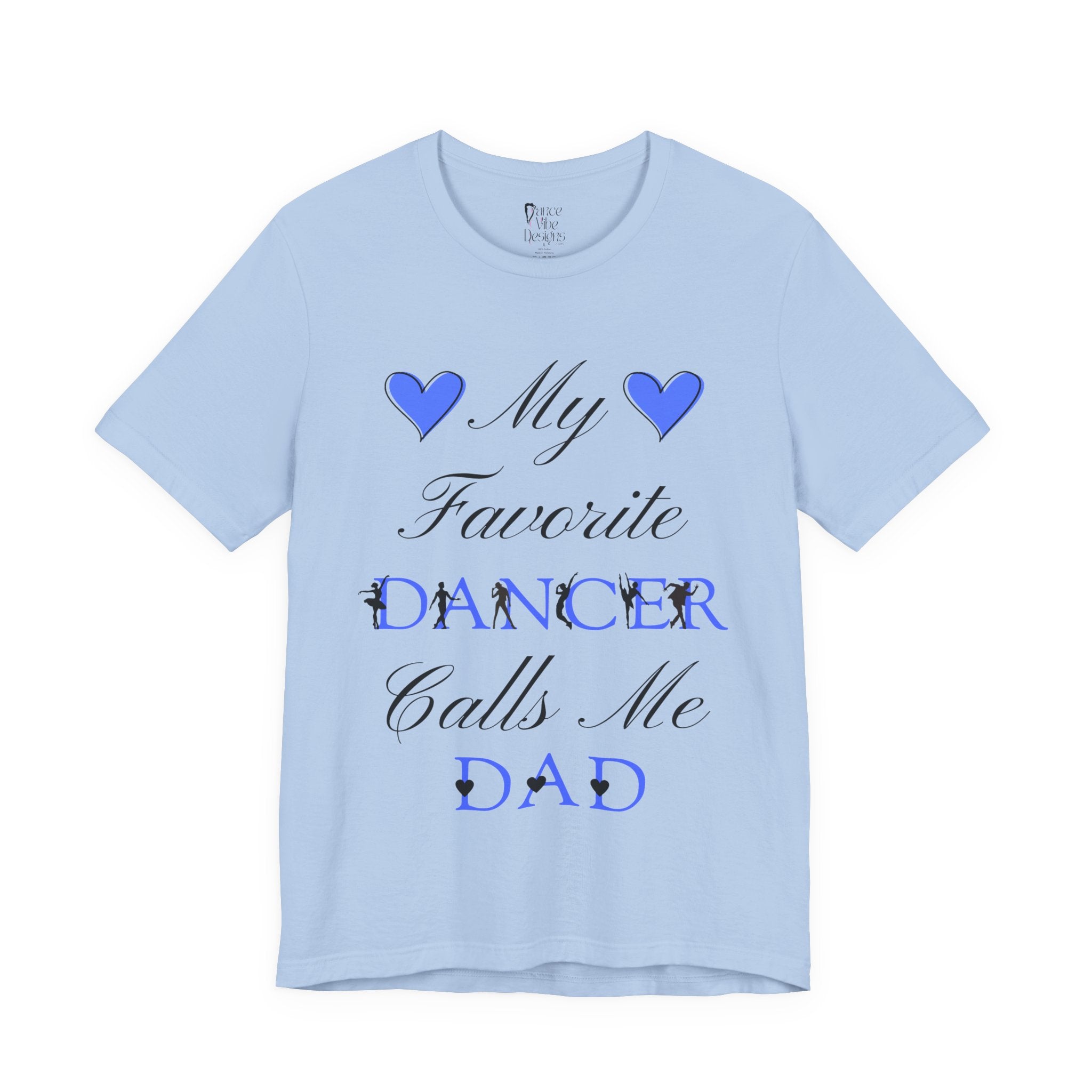 Adult My Favorite Dancer Calls Me Dad Graphic T-Shirt