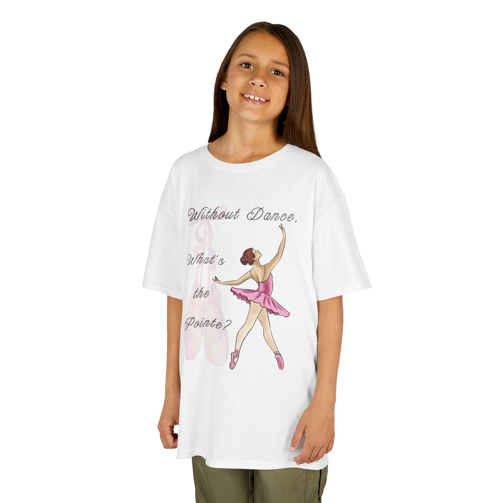 Young girl wearing a youth Gildan 5000B heavy cotton t-shirt in white with a Without Dance What's the Pointe design and graphic