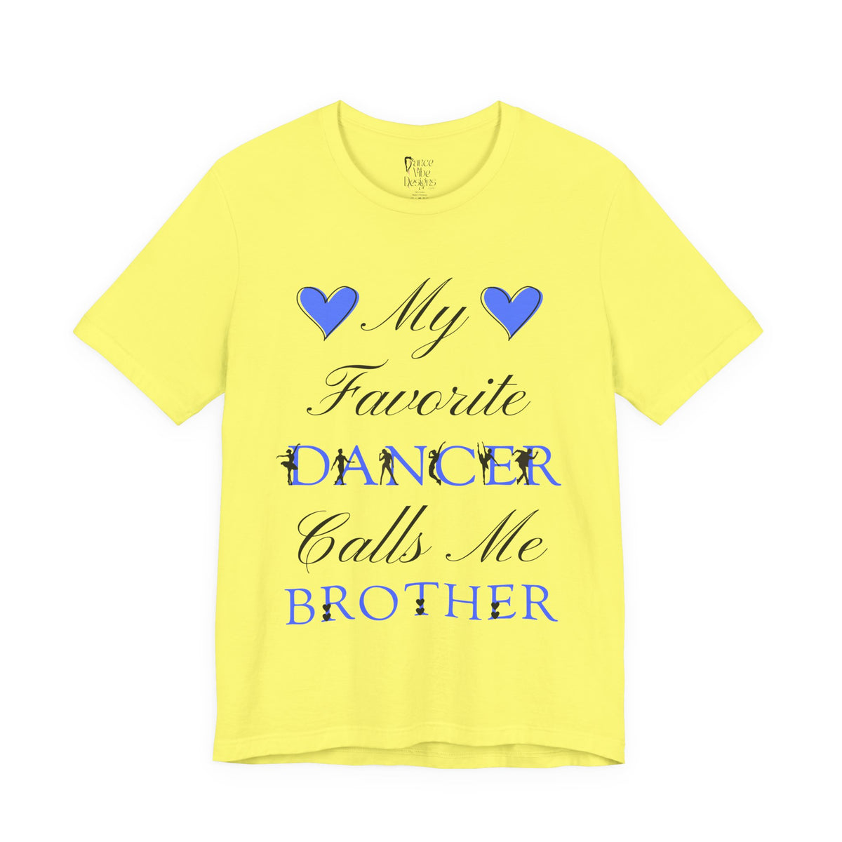 Adult My Favorite Dancer Calls Me Brother Graphic T-Shirt