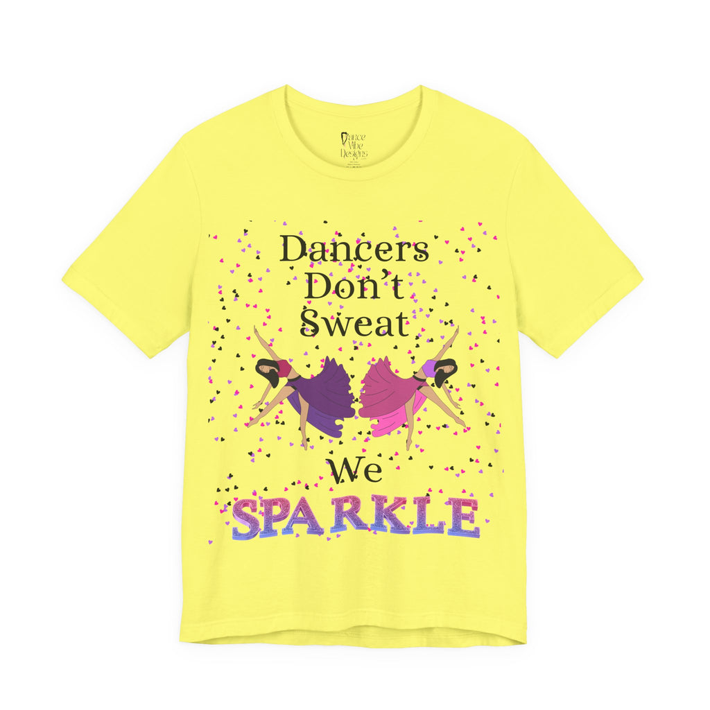 Adult Funny Dancers Don't Sweat We Sparkle Graphic T-Shirt