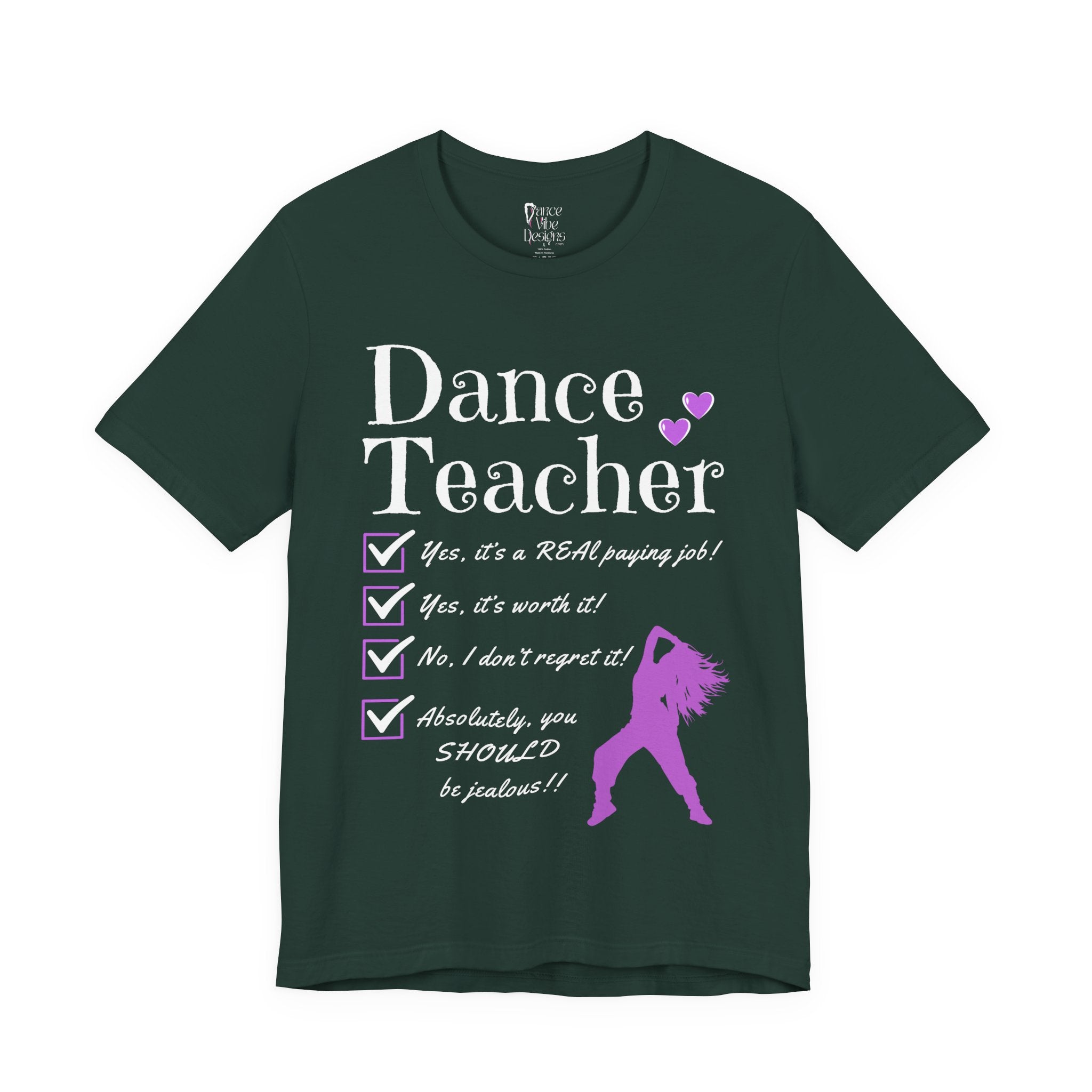 A forest green short-sleeve graphic t-shirt featuring the text Dance Teacher with a jazz, hip hop dancer silhouette.
