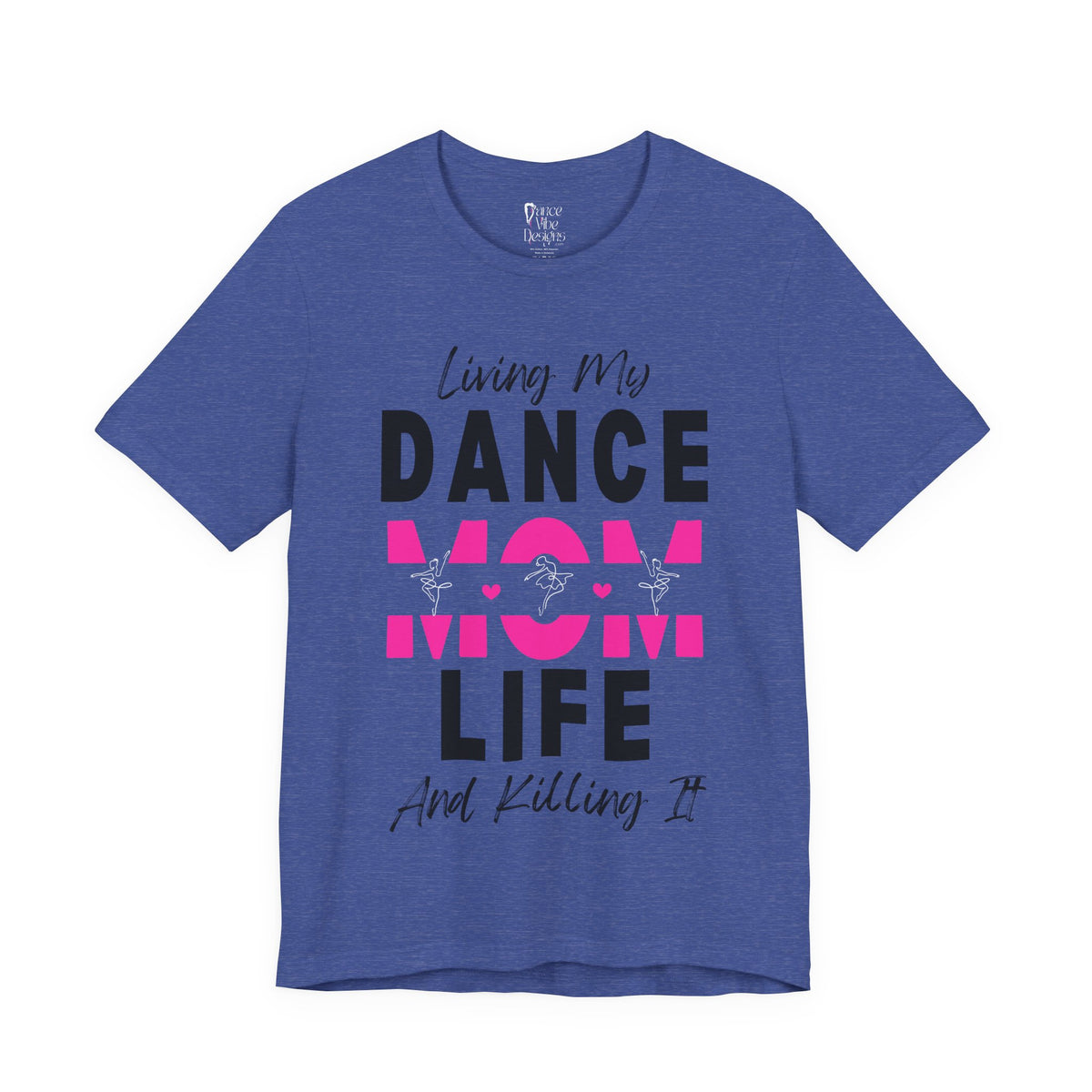 Adult Living My Best Dance Mom Life Graphic T-Shirt