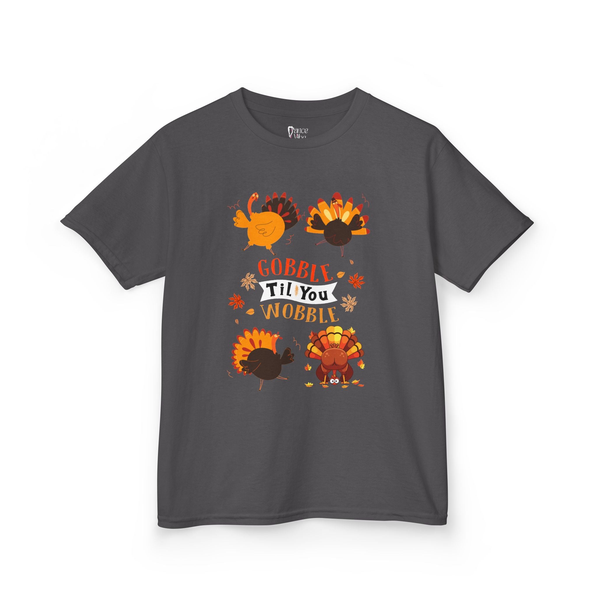 A kids charcoal short-sleeve t-shirt with a colorful graphic of cartoon turkeys and the phrase GOBBLE TIL YOU WOBBLE on the front.