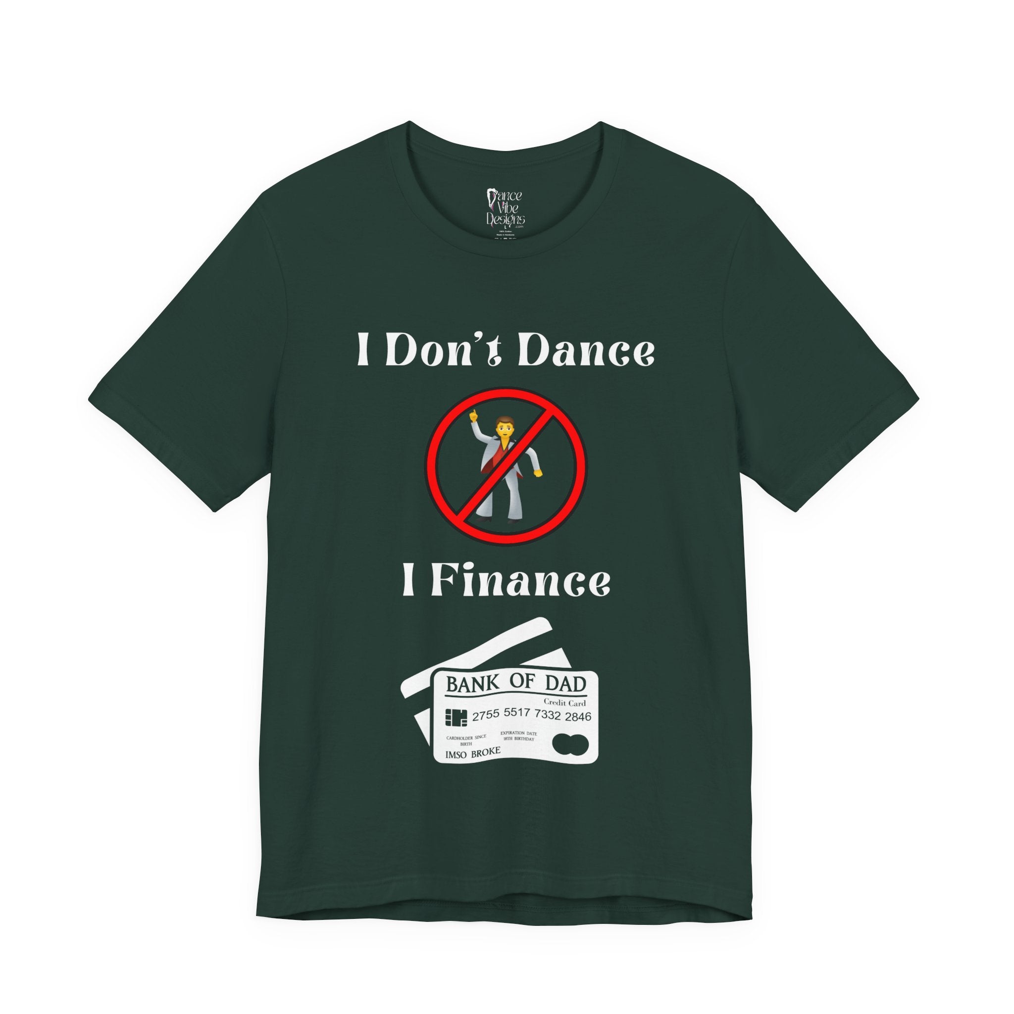 Adult Funny I Don't Dance I Finance Dad Graphic T-Shirt