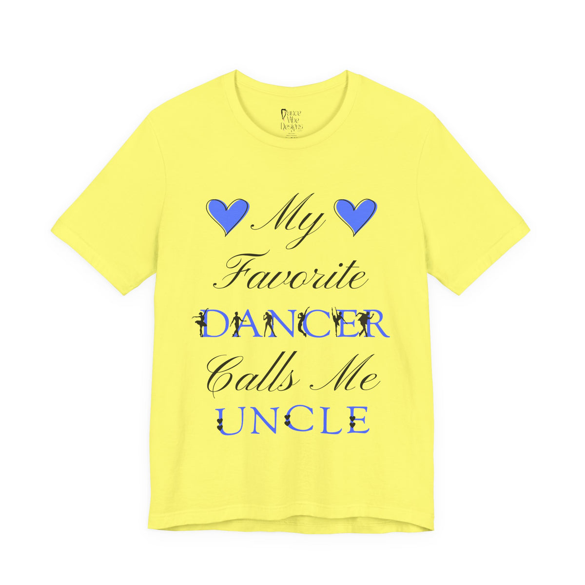 Adult My Favorite Dancer Calls Me Uncle Graphic T-Shirt