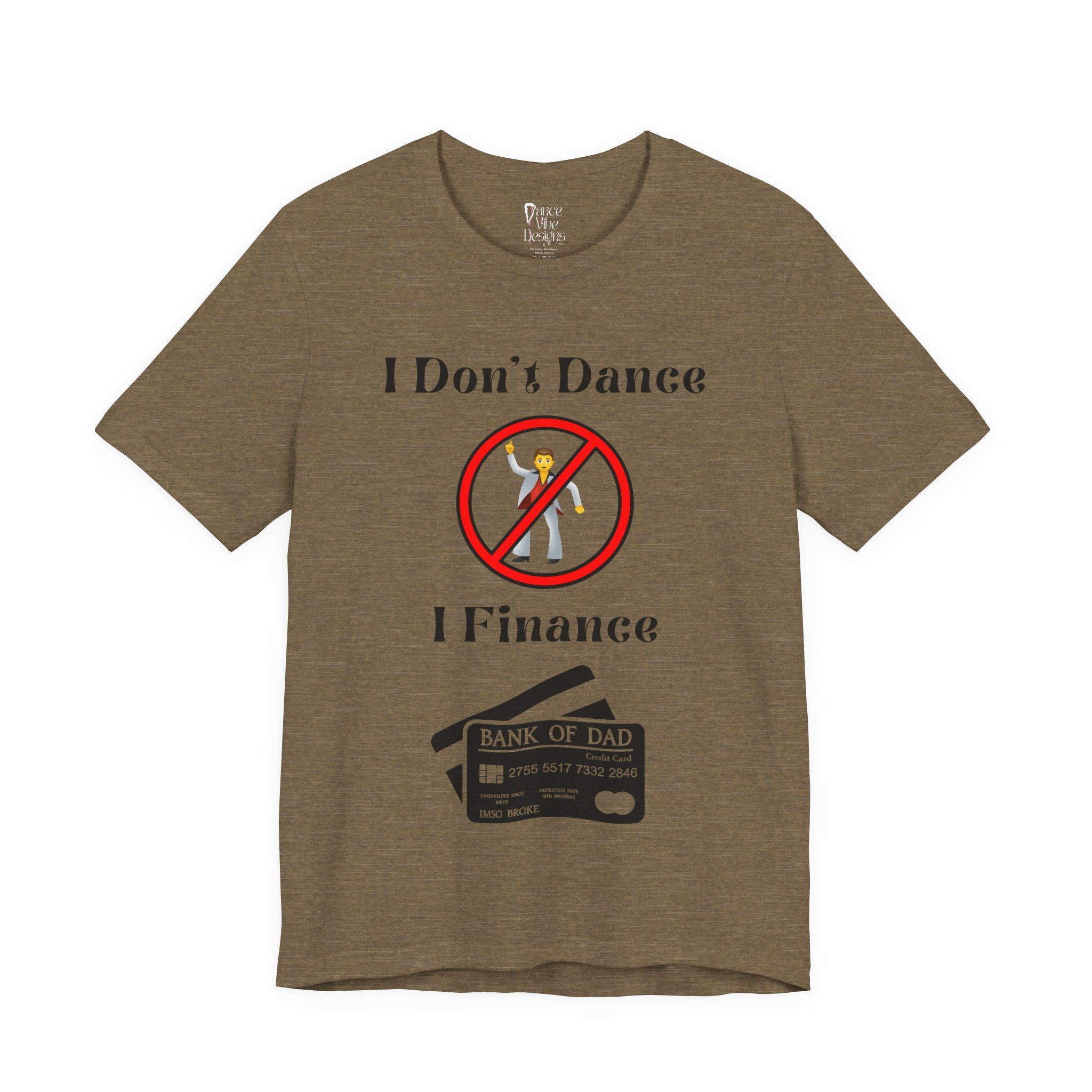 Adult Funny I Don't Dance I Finance Dad Graphic T-Shirt