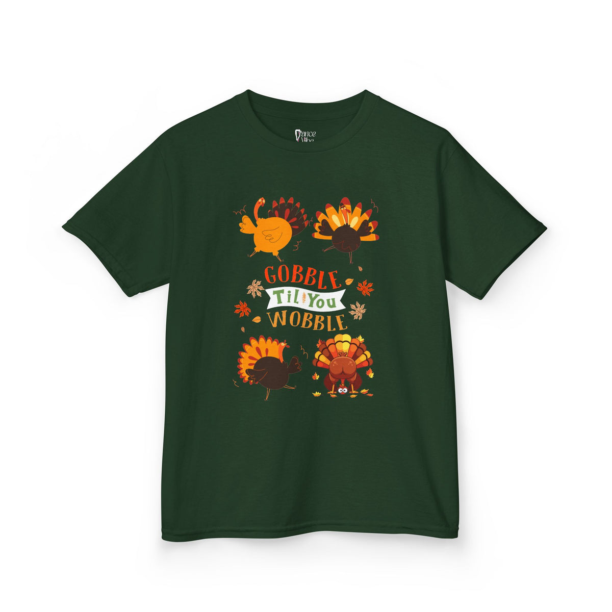 A kids forest green short-sleeve t-shirt with a colorful graphic of cartoon turkeys and the phrase GOBBLE TIL YOU WOBBLE on the front.