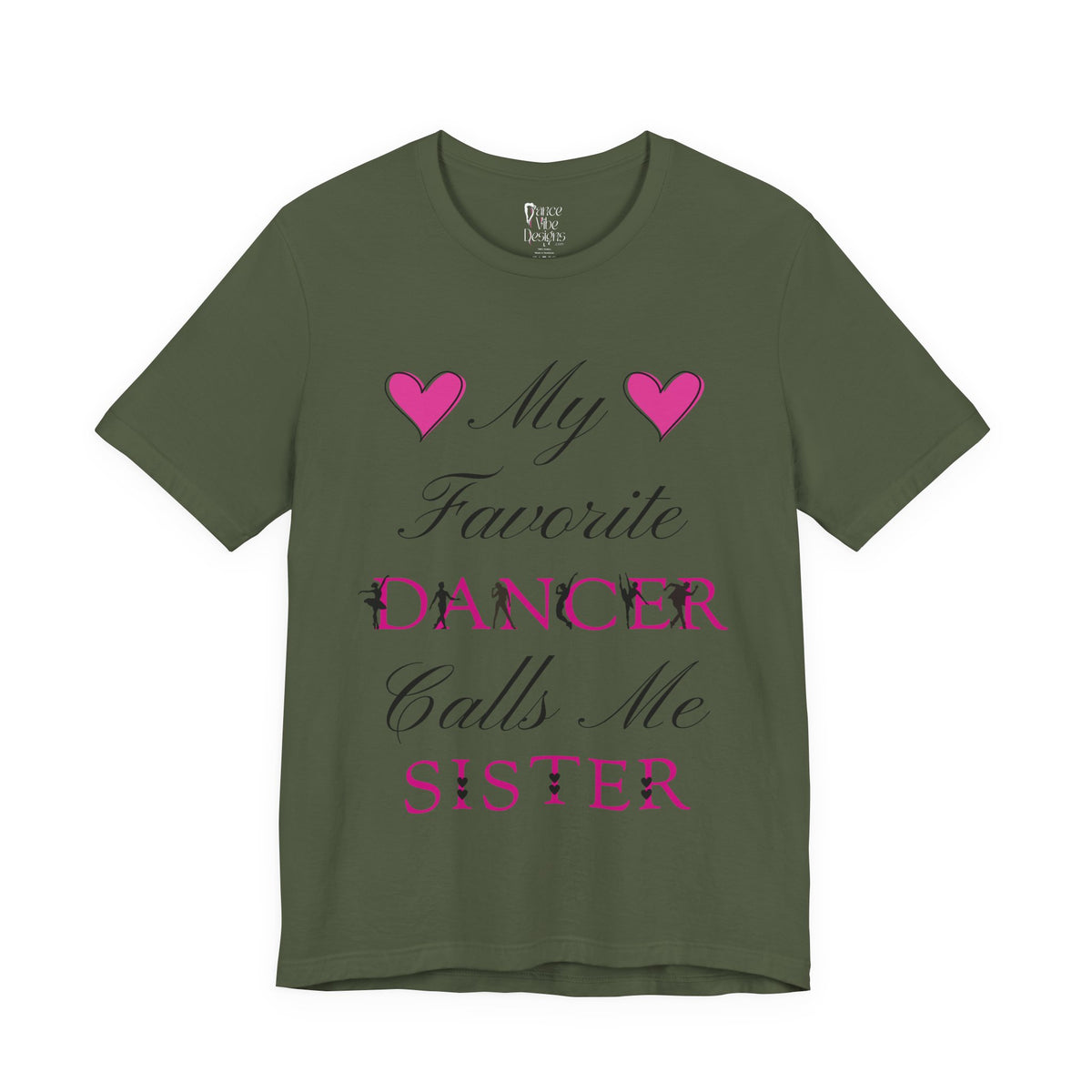 Adult My Favorite Dancer Calls Me Sister Graphic T-Shirt
