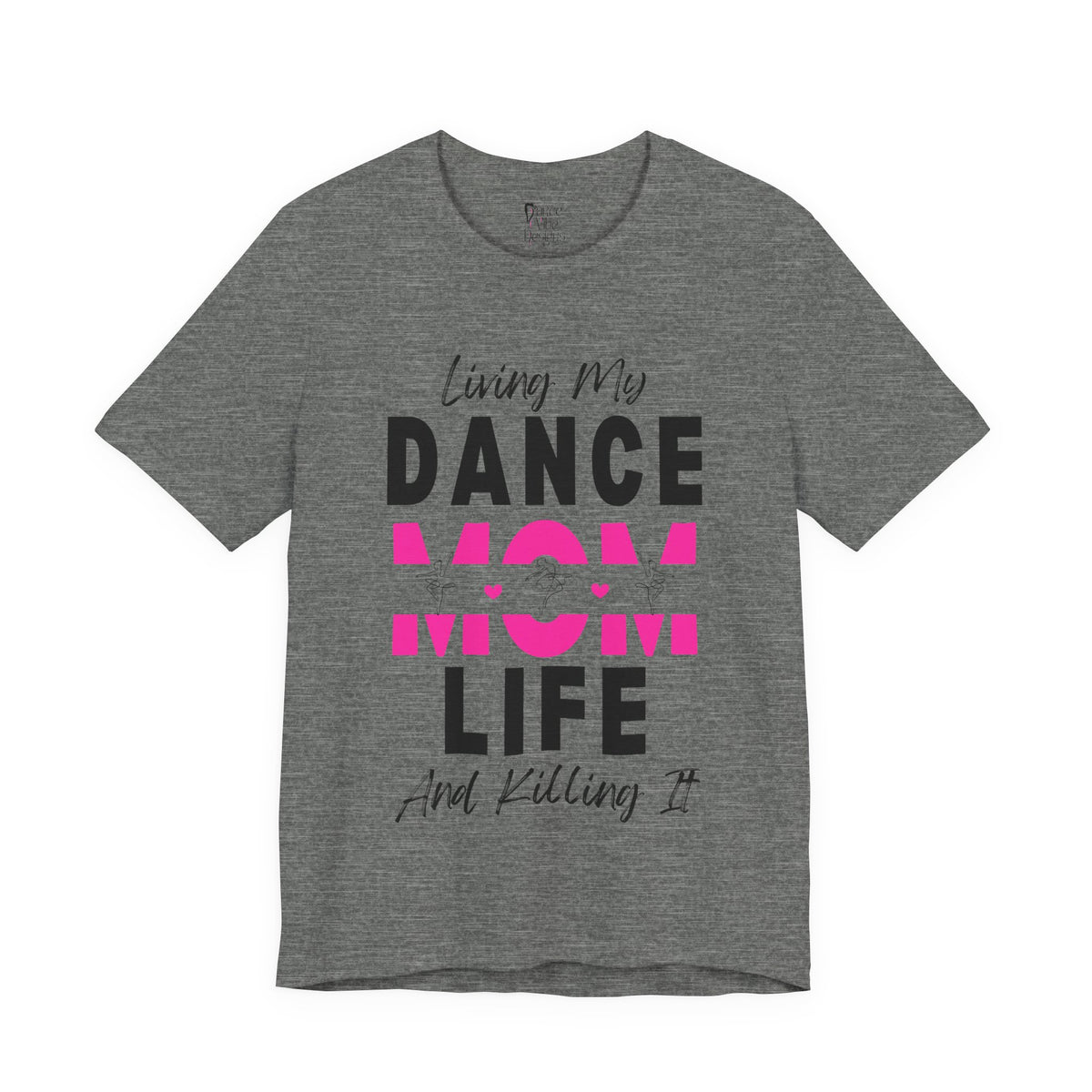 Adult Living My Best Dance Mom Life Graphic T-Shirt