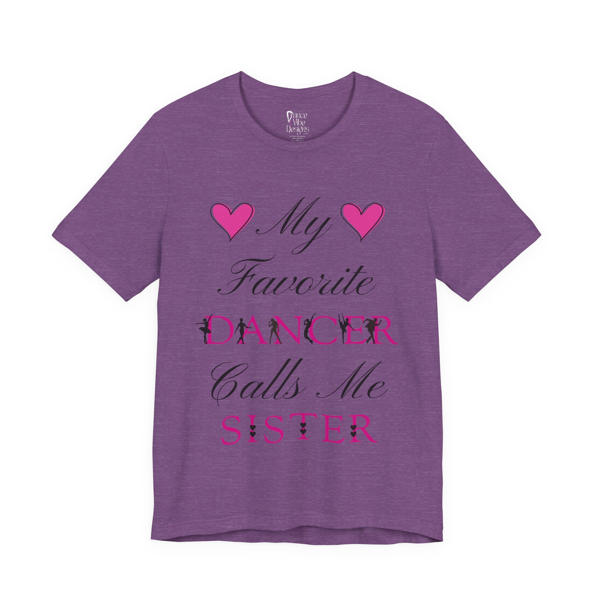 Adult My Favorite Dancer Calls Me Sister Graphic T-Shirt