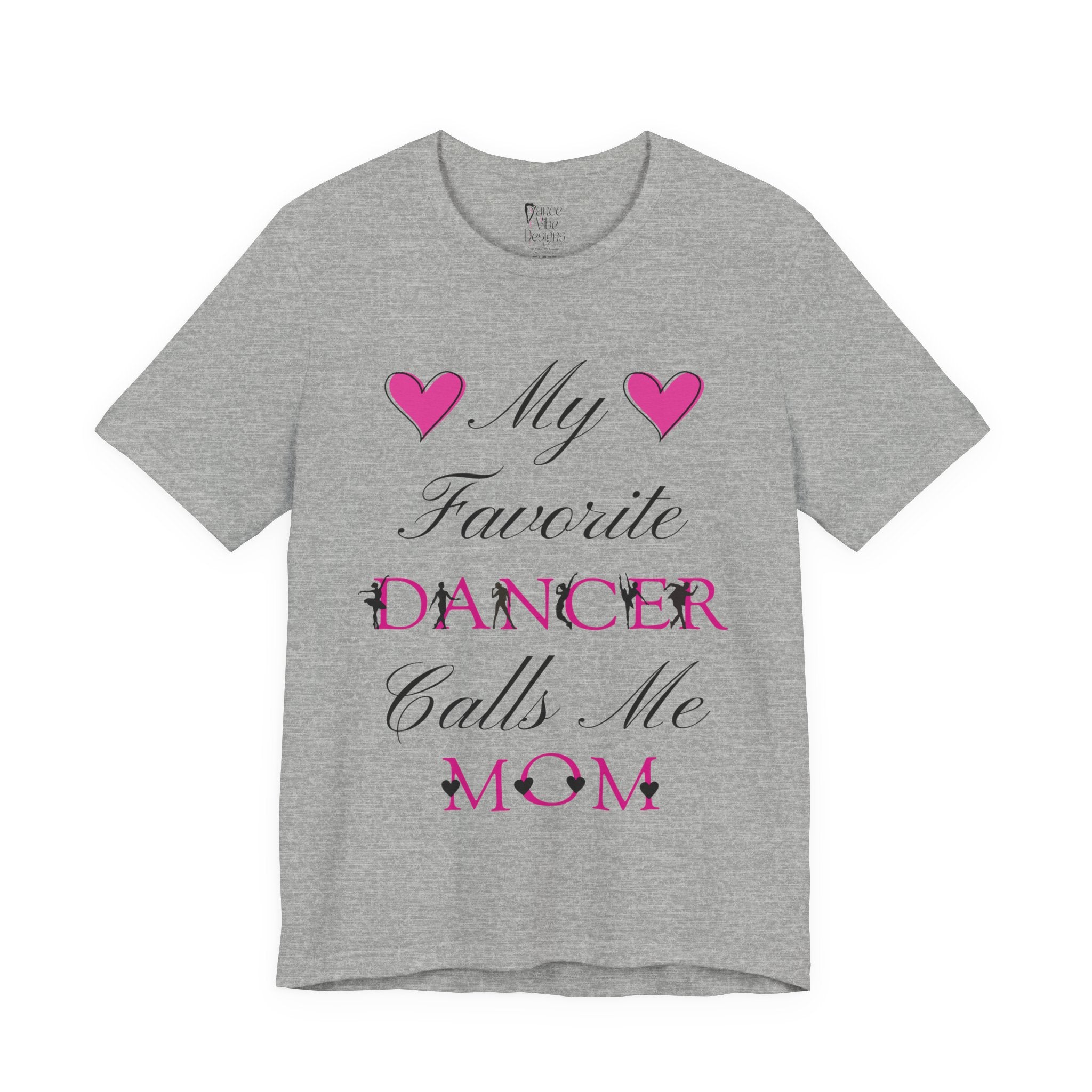 Adult My Favorite Dancer Calls Me Mom Graphic T-Shirt