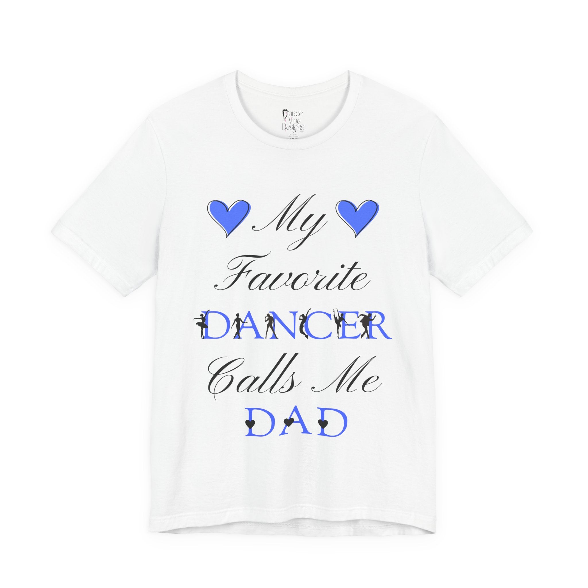 Adult My Favorite Dancer Calls Me Dad Graphic T-Shirt