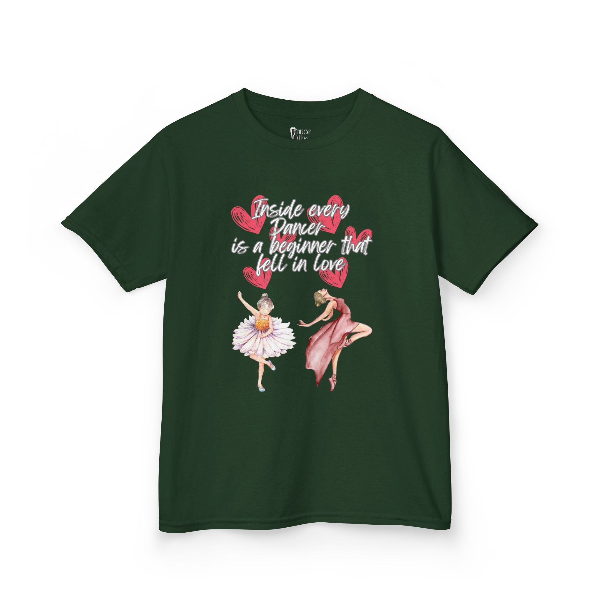 Front view of a youth Gildan 5000B heavy cotton t-shirt in forest green with an Inside Every Dancer is a Beginner that Fell in Love theme