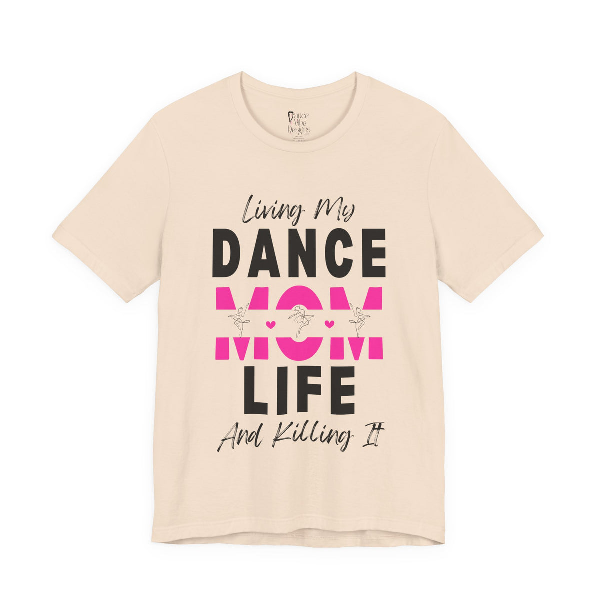 Adult Living My Best Dance Mom Life Graphic T-Shirt