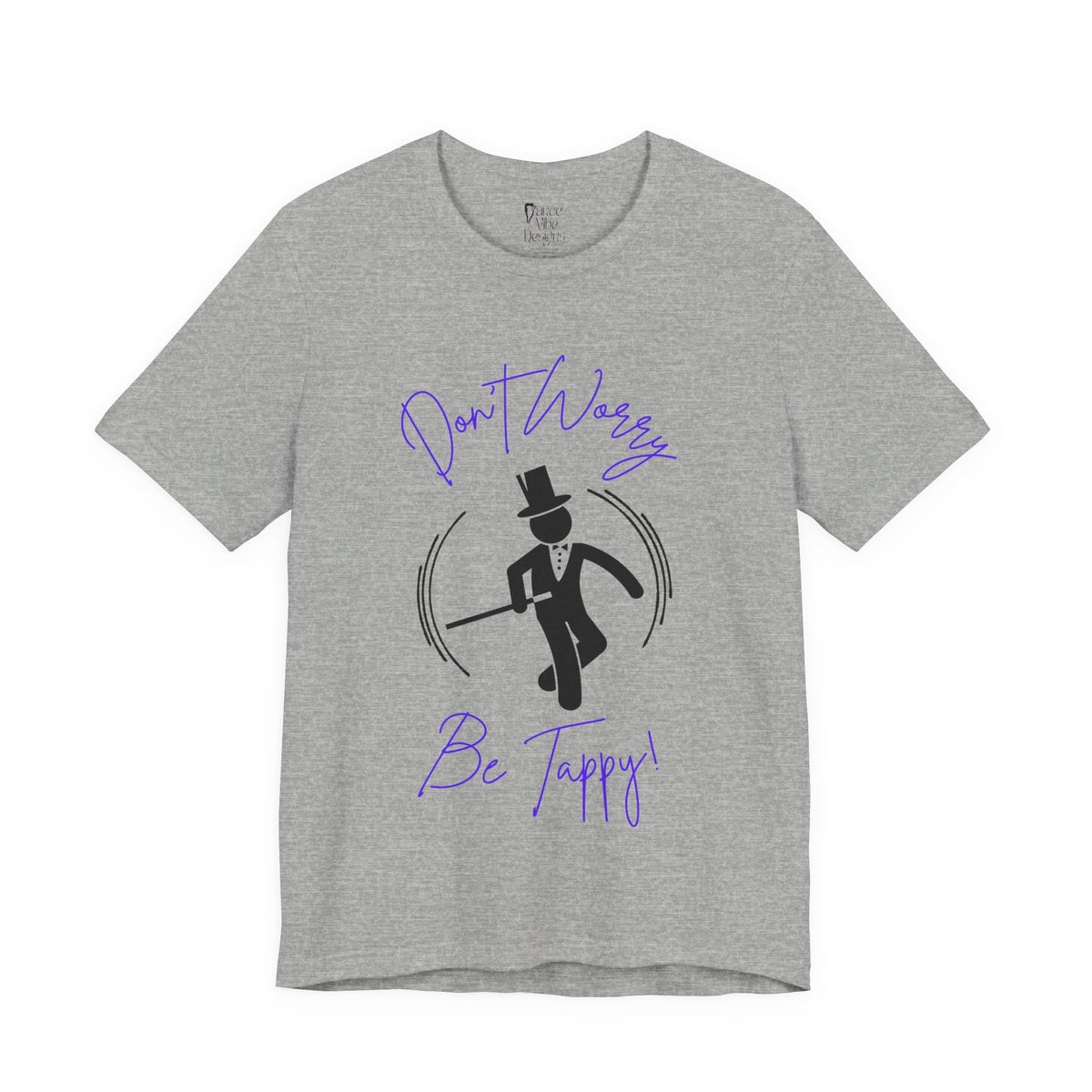 Adult Tuxedo Don't Worry Be Tappy Tap Dance Graphic T-Shirt