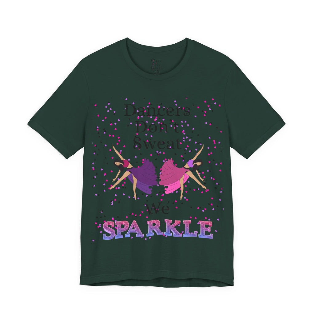 Adult Funny Dancers Don't Sweat We Sparkle Graphic T-Shirt