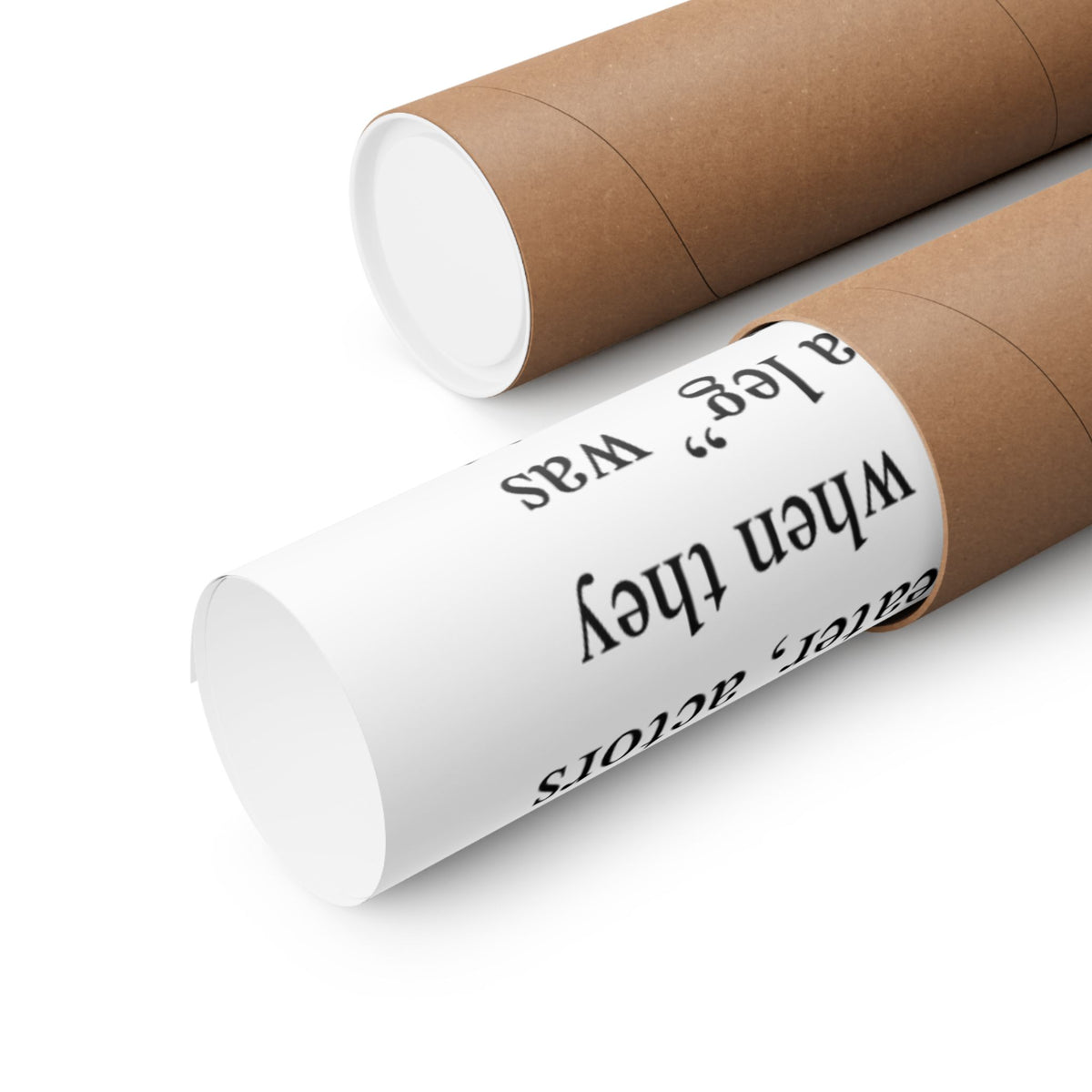 Rolled up Break a Leg (left side) poster wall art in sturdy brown shipping tubes