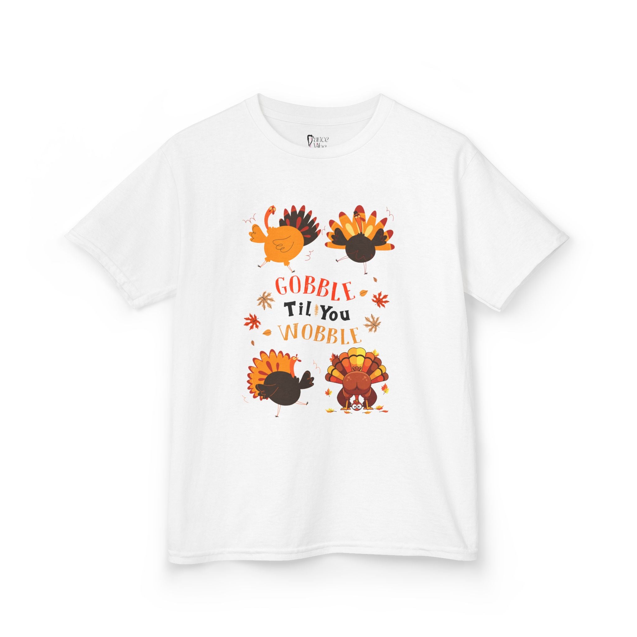 A kids white short-sleeve t-shirt with a colorful graphic of cartoon turkeys and the phrase GOBBLE TIL YOU WOBBLE on the front.
