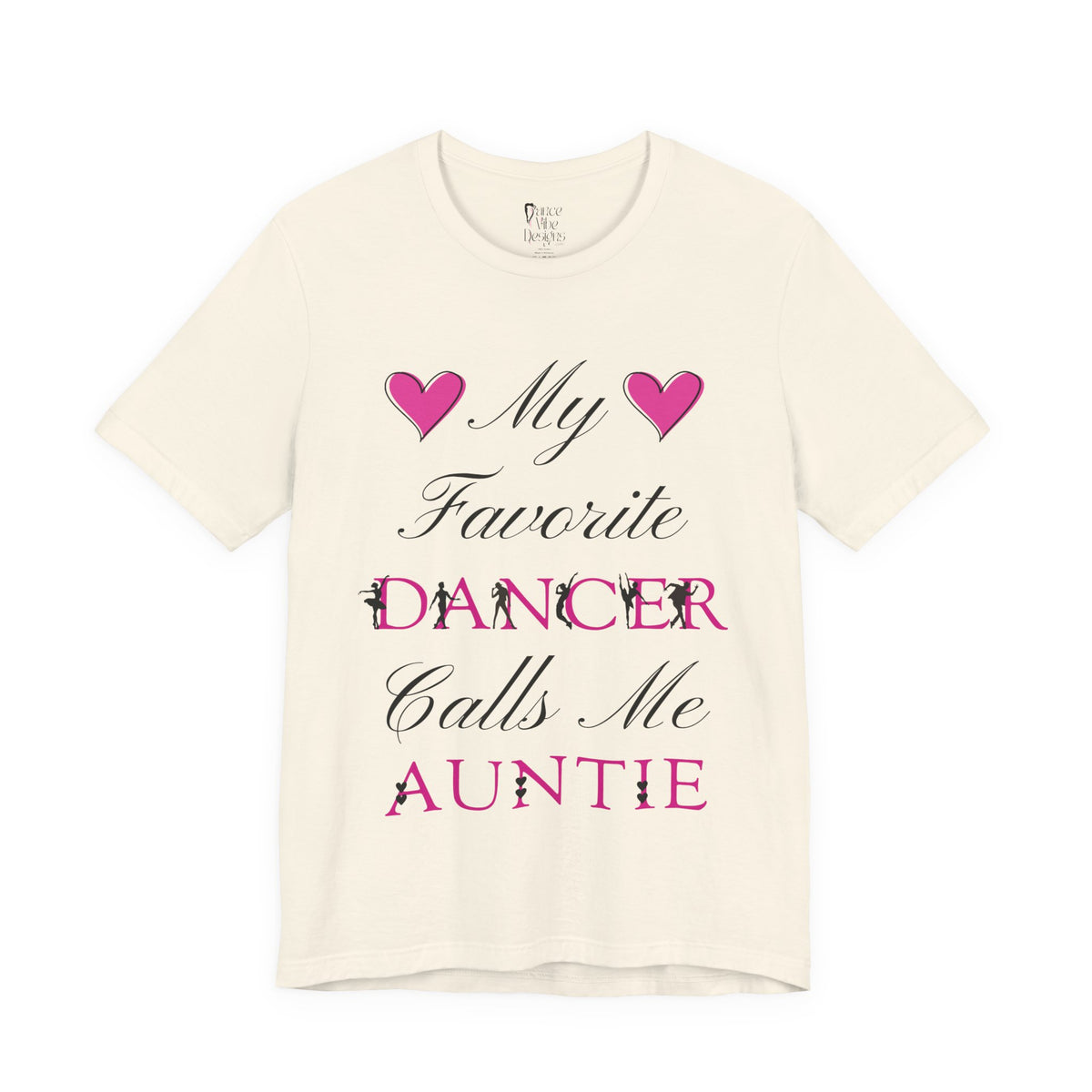 Adult My Favorite Dancer Calls Me Auntie Graphic T-Shirt