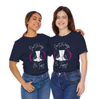 Adult Don't Worry Be Tappy Tap Dance Graphic T-Shirt