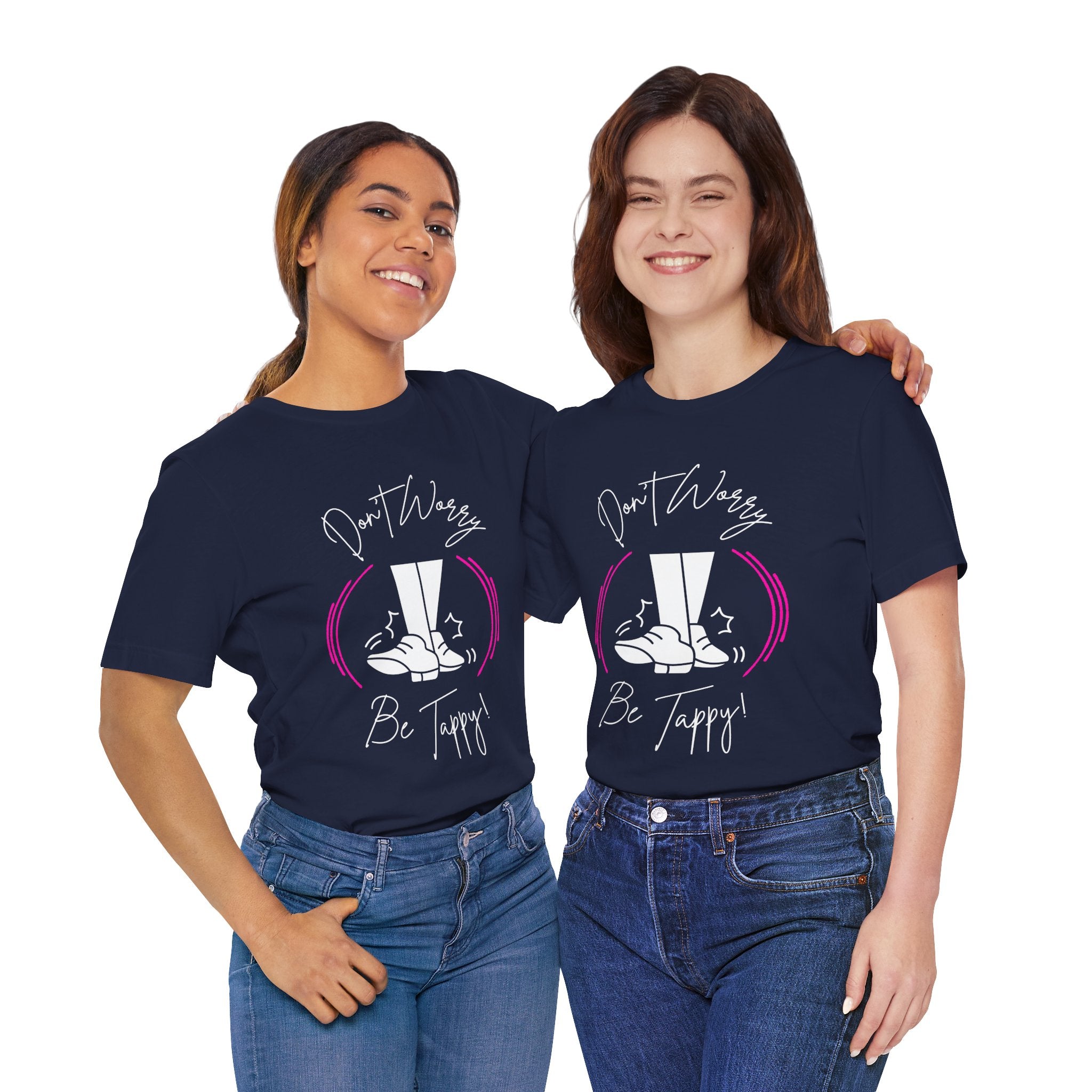 Adult Don't Worry Be Tappy Tap Dance Graphic T-Shirt