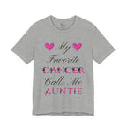 Adult My Favorite Dancer Calls Me Auntie Graphic T-Shirt