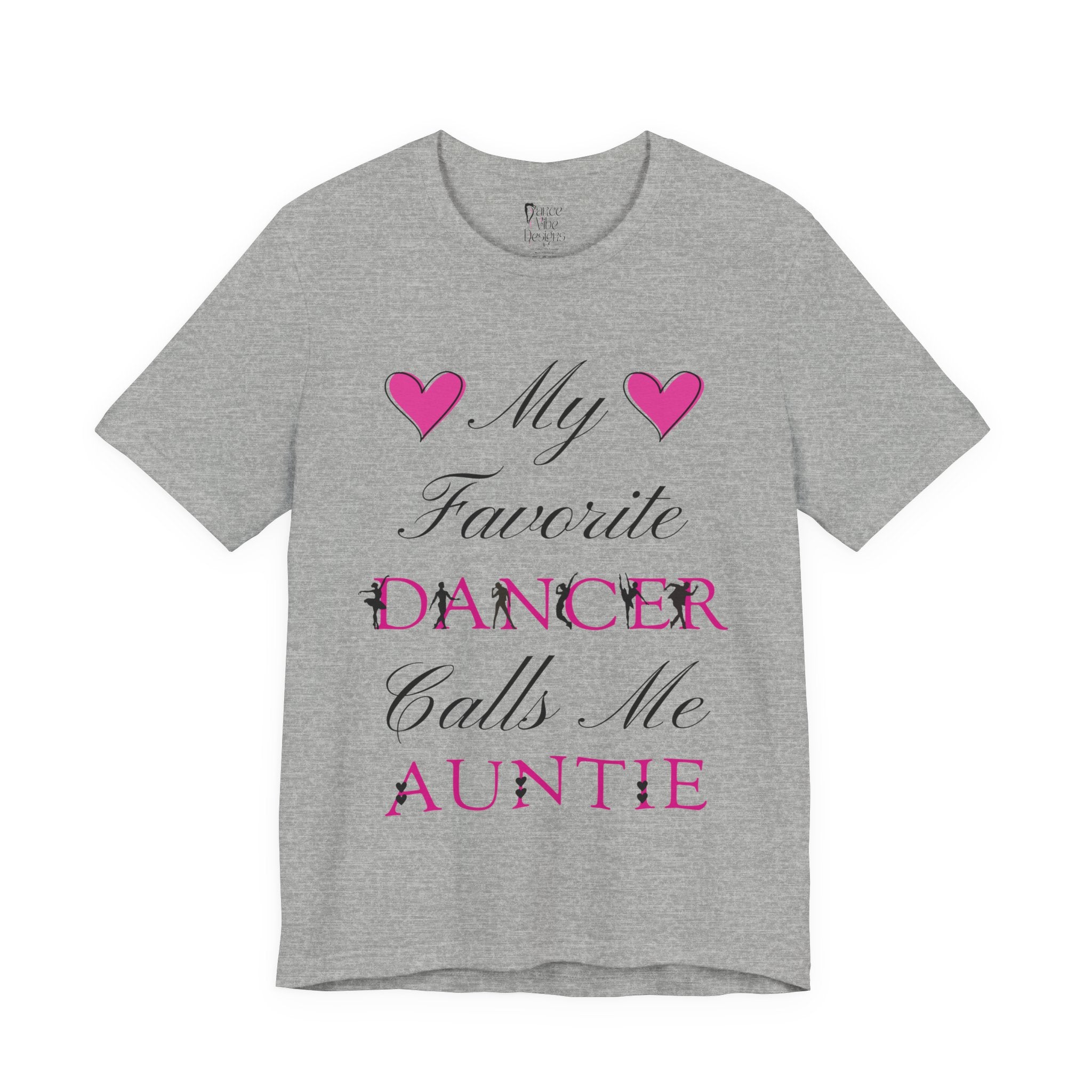 Adult My Favorite Dancer Calls Me Auntie Graphic T-Shirt