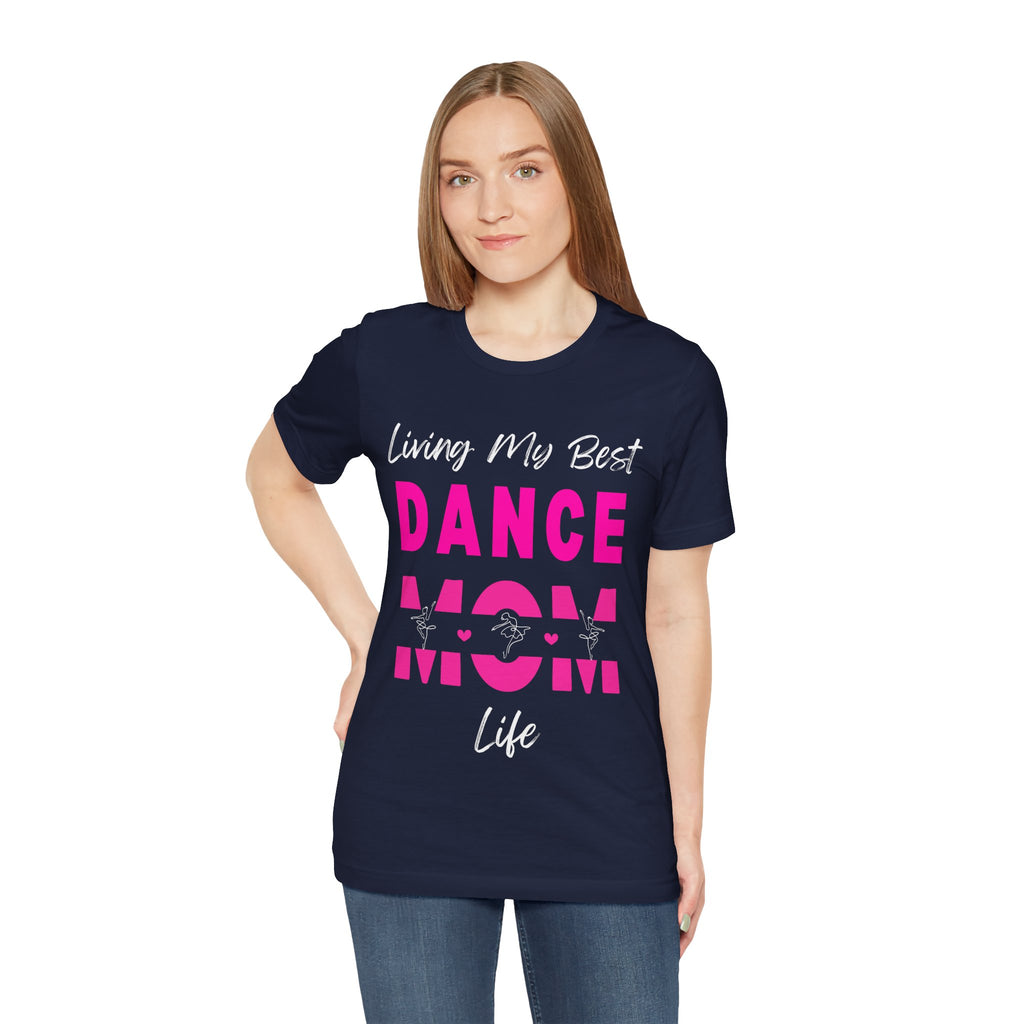 Adult Living My Best Dance Mom Life Graphic T-Shirt