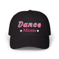 Black embroidered classic dad cap hat with a Dance Mom text and graphic Front view