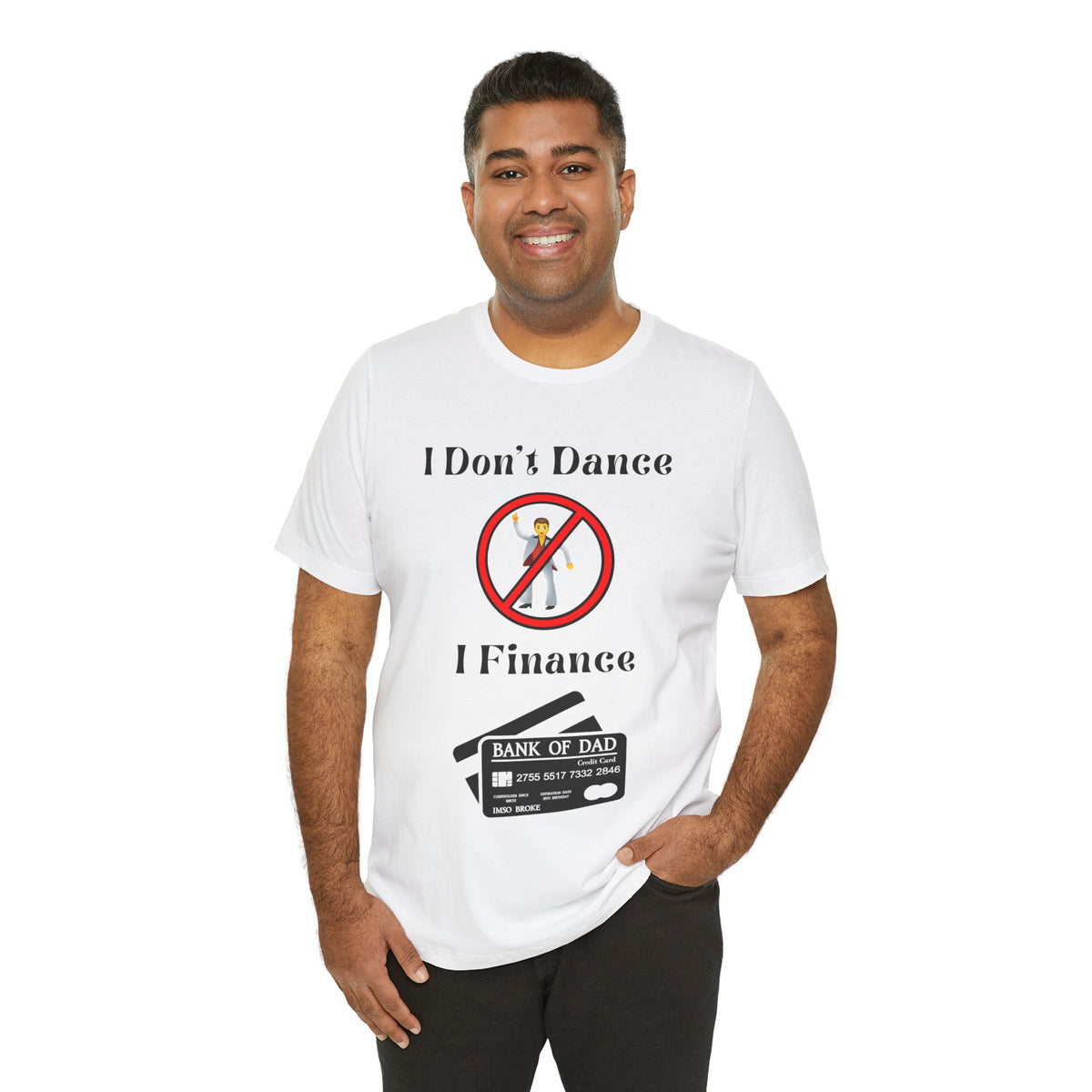Adult Funny I Don't Dance I Finance Dad Graphic T-Shirt