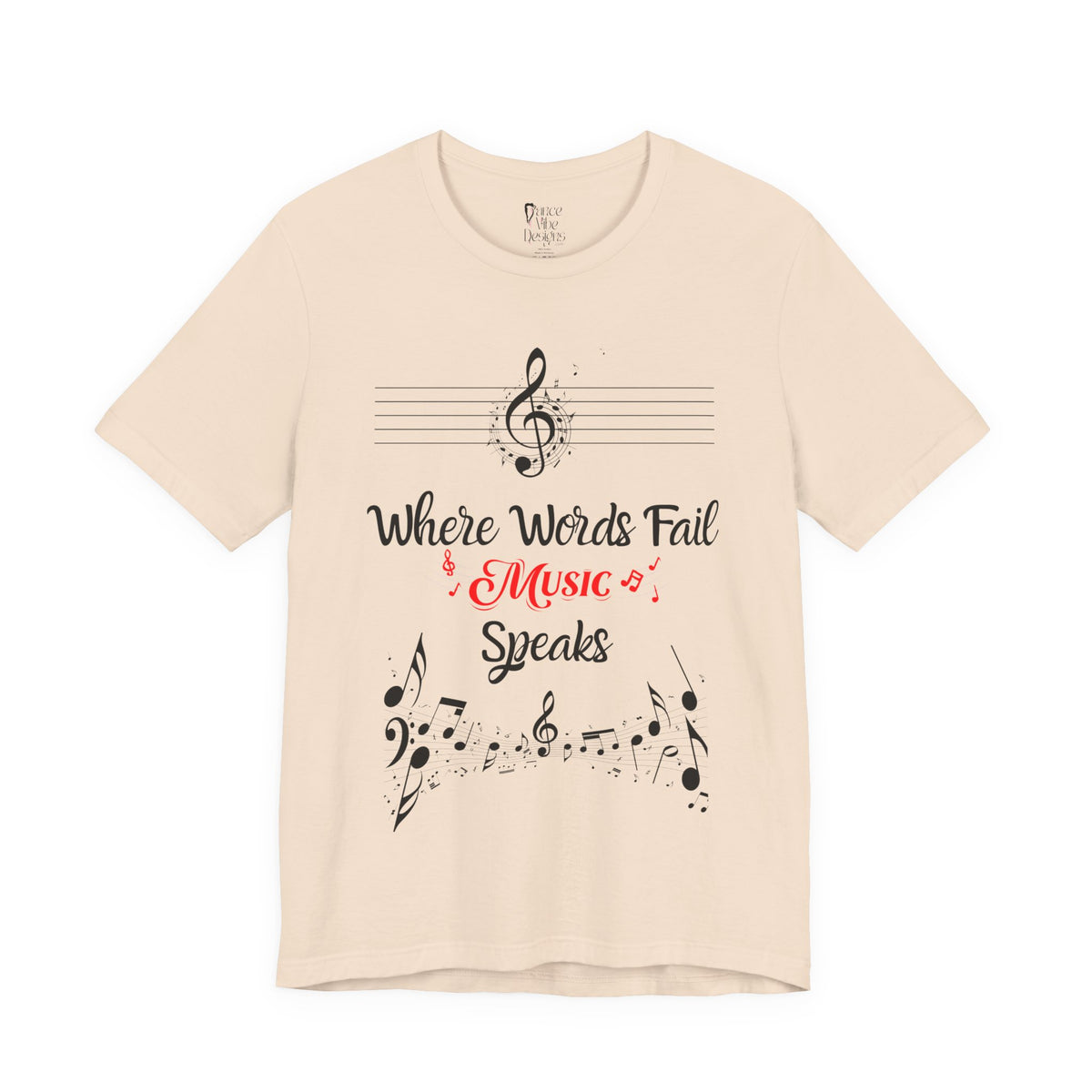 Adult Where Words Fail Music Speaks Graphic T-Shirt